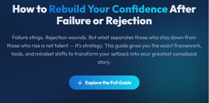 How to Rebuild Your Confidence After Failure or Rejection